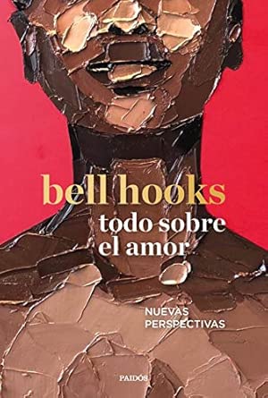 Todo sobre el amor: Nuevas perspectivas