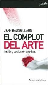 El complot del arte. Ilusión y desilusión estéticas