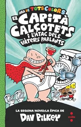 2. El Capità Calçotets i l'atac dels vàters parlants