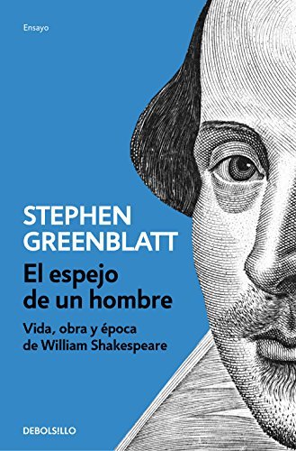 El espejo de un hombre: Vida, obra y época de William Shakespeare