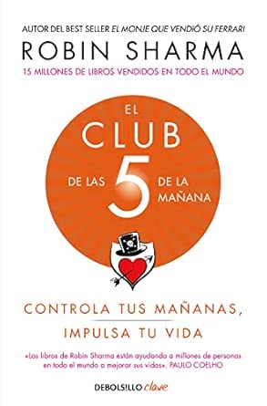 El Club de las 5 de la mañana: Controla tus mañanas, impulsa tu vida
