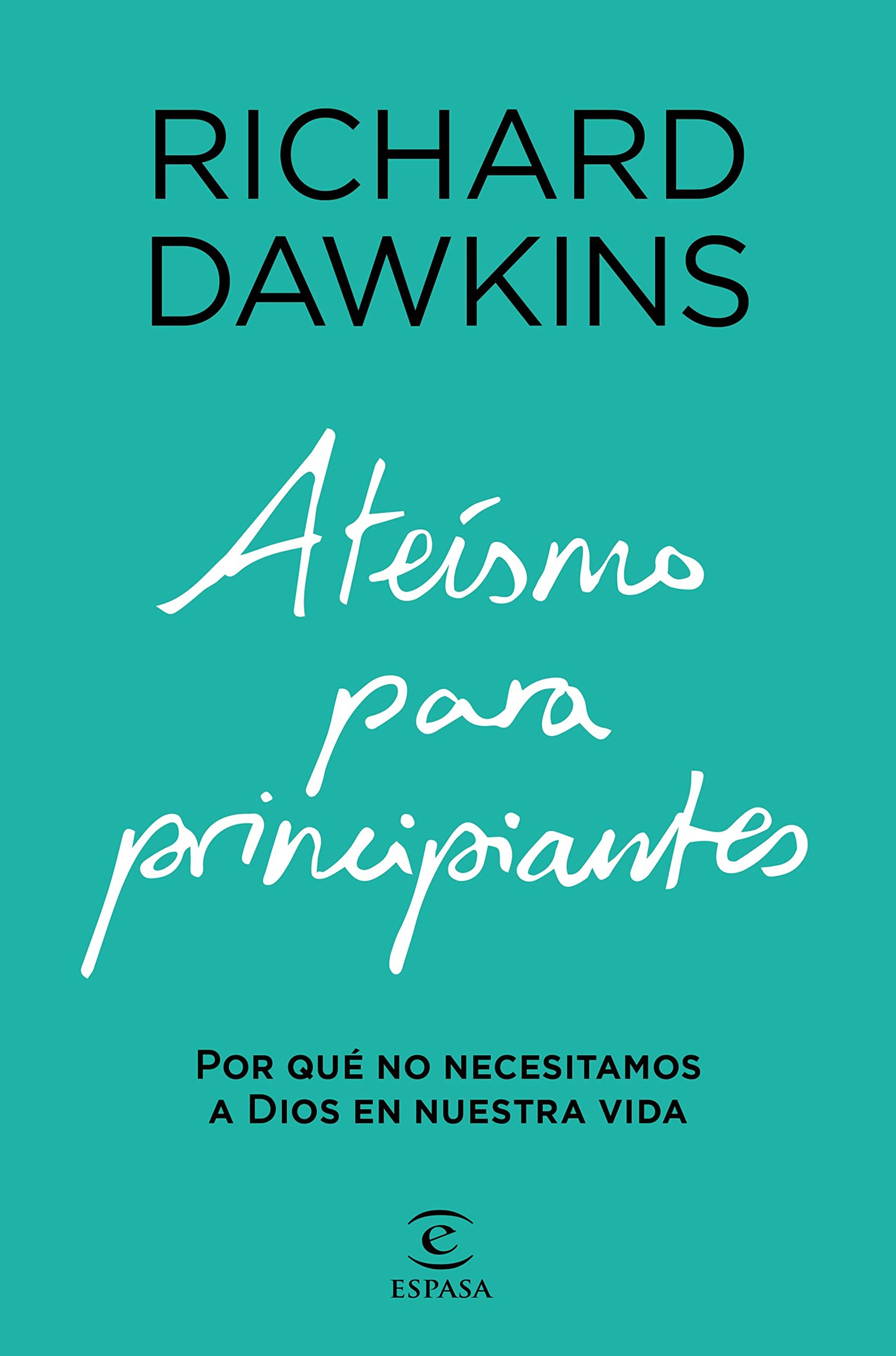 Ateísmo para principiantes: Por qué no necesitamos a Dios en nuestra vida