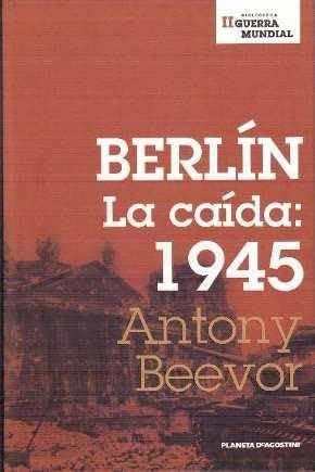 Berlín. La Caída 1945