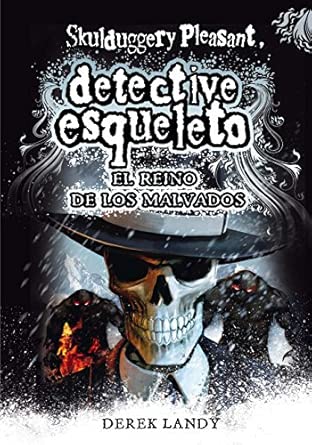 Detective Esqueleto: El reino de los malvados [Skulduggery Pleasant]: 7