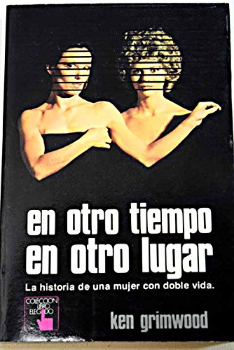 En otro tiempo, en otro lugar: la historia de una mujer con doble vida