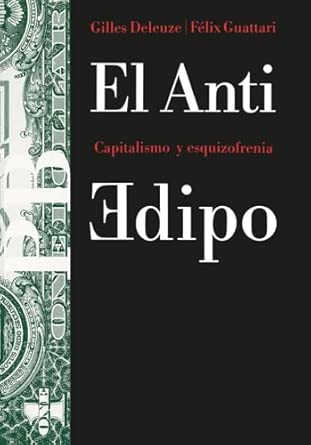 El Anti Edipo: Capitalismo y esquizofrenia: 23