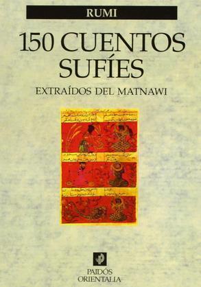 150 Cuentos Sufíes: Extraídos del Matnawi