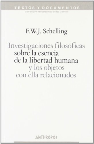 Investigaciones filosóficas sobre la esencia de la libertad humana y los objetos con ella relacionados