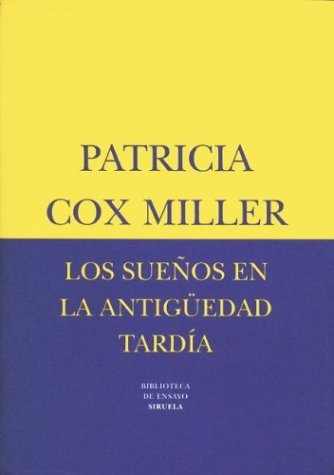 Los sueños en la antigüedad tardía: Estudios sobre el imaginario de una cultura