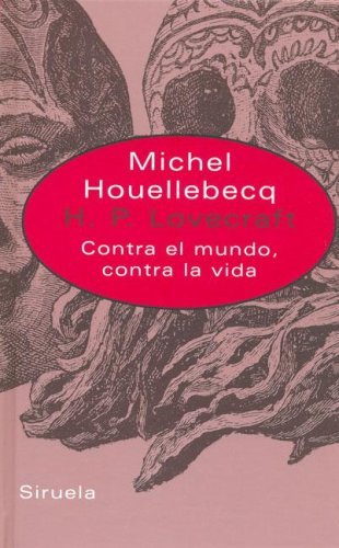 H.P. Lovecraft: contra el mundo, contra la vida
