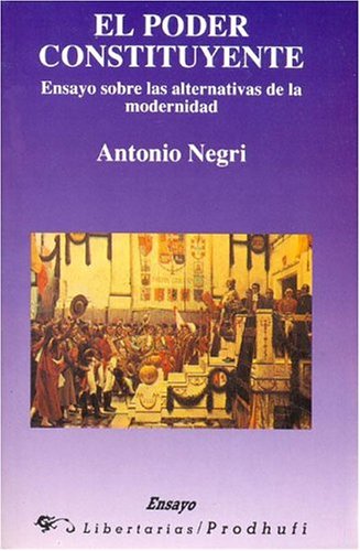 El poder constituyente: Ensayo sobre las alternativas de la modernidad