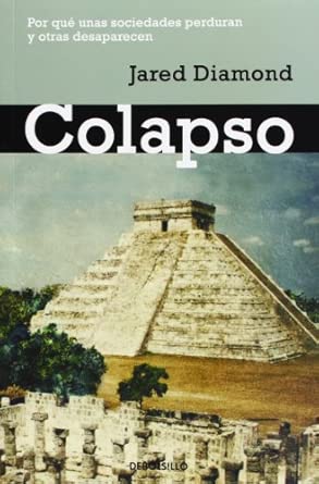 Colapso: Por qué unas sociedades perduran y otras desaparecen
