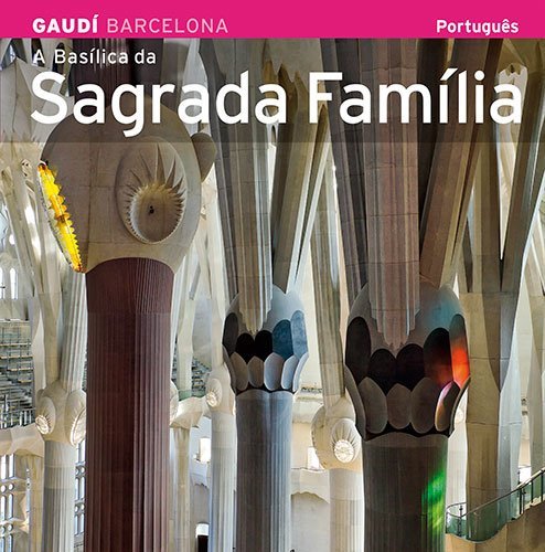 A basílica da Sagrada Família
