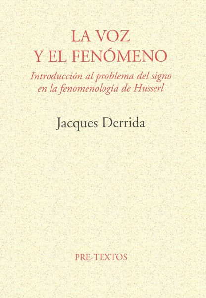 La voz y el fenómeno: Introducción al problema del signo en la fenomenología de Husserl
