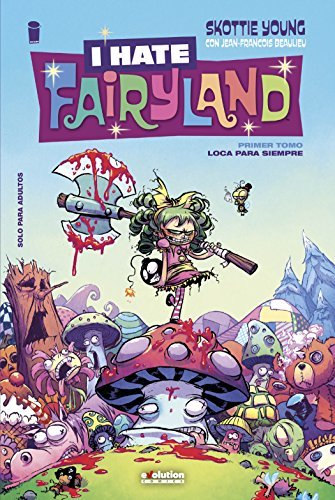 I Hate Fairyland, Tomo 1: Loca Para Siempre