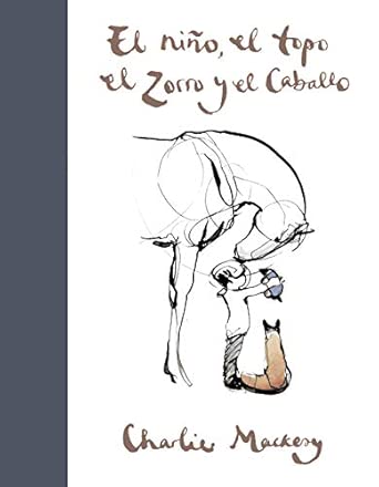 El niño, el topo, el zorro y el caballo