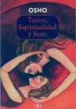 Tantra, Espiritualidad Y Sexo / Tantra, Spirituality and Sex