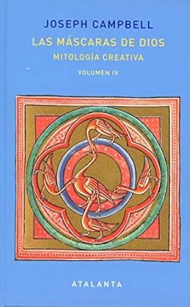 Las máscaras de dios vol. iv: mitología creativa: 123