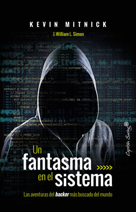Un fantasma en el sistema. Las aventuras del hacker más buscado del mundo.
