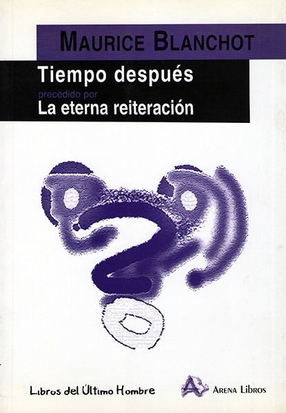Tiempo después, precedido por La eterna reiteración
