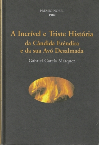 A Incrível e Triste História da Cândida Eréndira e da sua Avó Desalmada