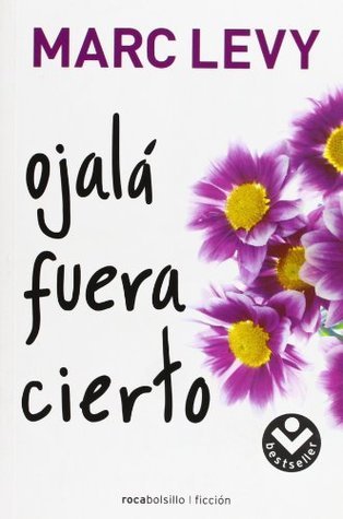 Ojalá fuera cierto