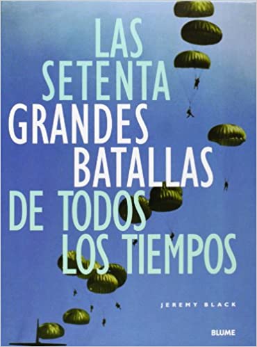 Las setenta grandes batallas de todos los tiempos