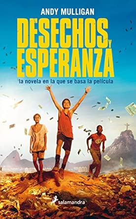 Desechos y esperanza