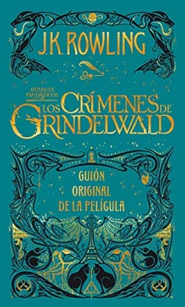 Los crimenes de Grindelwald: Guion original de la película: 2