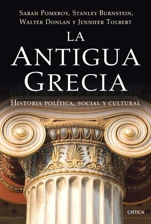 La antigua Grecia. Historia política, social y cultural