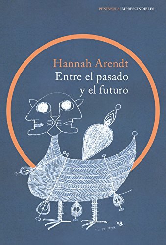Entre el pasado y el futuro: Ocho ejercicios sobre la reflexión política