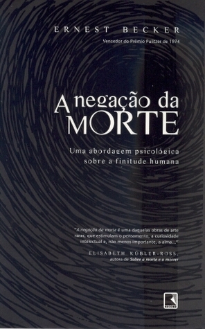 A Negação da Morte