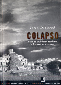 Colapso: Como as sociedades escolhem o fracasso ou o sucesso