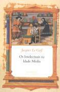 Os Intelectuais na Idade Média