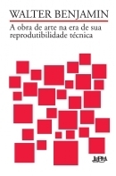 A obra de arte na era de sua reprodutibilidade técnica