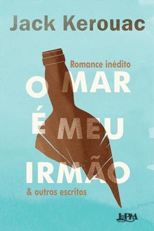 O Mar é Meu Irmão e Outros Escritos