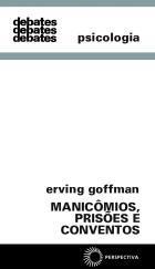 Manicômios, Prisões e Conventos