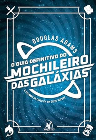 O Guia Definitivo do Mochileiro das Galáxias