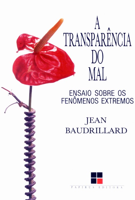 A Transparência do Mal: Ensaio Sobre os Fenômenos Extremos