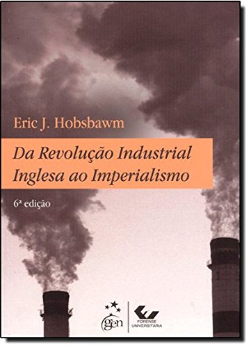 Da Revolução Industrial Inglesa ao Imperialismo