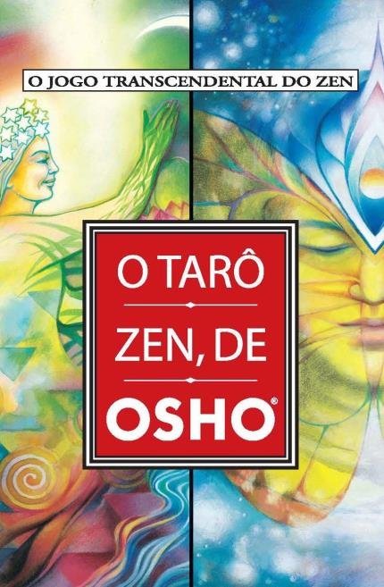 O Tarô Zen, de Osho: o jogo transcendental do Zen