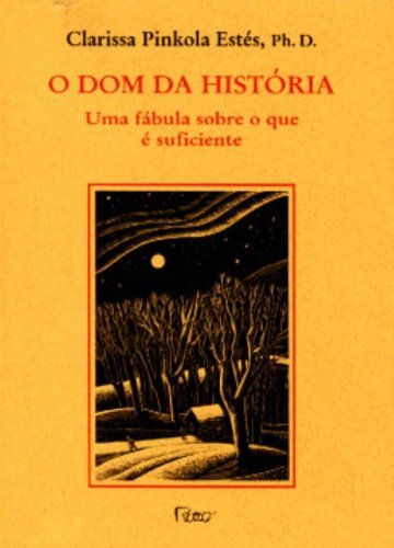 O Dom da História: Uma Fábula Sobre o Que é Suficiente
