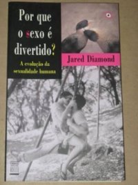 Por que o sexo é divertido? A evolução da sexualidade humana