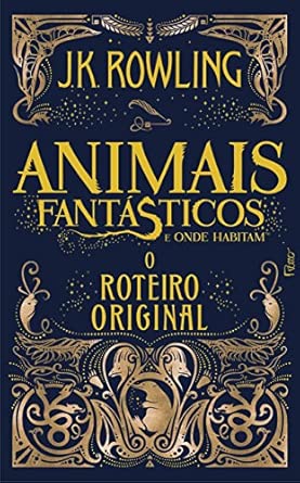 Animais Fantásticos e Onde Habitam: o Roteiro Original