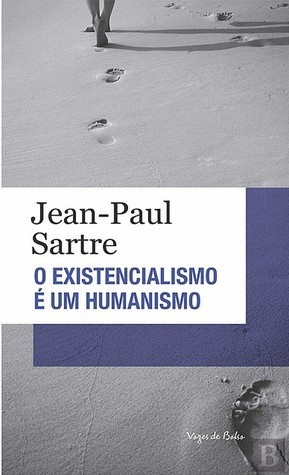 O Existencialismo é um Humanismo