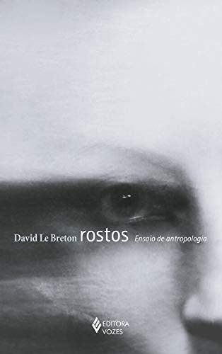 Rostos: Ensaio de antropologia
