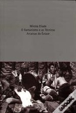 O Xamanismo e as Técnicas Arcaicas do Êxtase