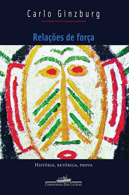 Relações de força. História, retórica, prova