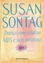 Doença como metáfora / Aids e suas metáforas