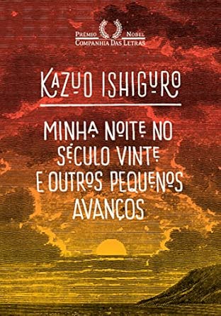 Minha noite no século vinte e outros pequenos avanços: O discurso do Nobel